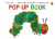 The Very Hungry Caterpillar: A Pop-Up Book - Eric Carle