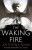 The Waking Fire - Anthony Ryan