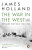 The War in the West: A New History - James Holland