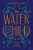 The Water Child - West Mathew