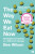The Way We Eat Now - Bee Wilson