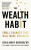 The Wealth Habit - Ken Okoroafor,Mary Okoroafor