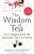 The Wisdom of Tea - Noriko Morishita