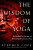 The Wisdom of Yoga - Stephen Cope