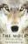 The Wolf: A True Story of Survival and Obsession in the West - Nate Blakeslee