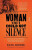The Woman They Could Not Silence - Kate Moore