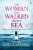 The Woman Who Walked into the Sea - Mark Douglas-Home