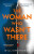 The Woman Who Wasn't There - William Hussey