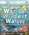 The World's Wildest Waters - Catherine Barr