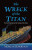 The Wreck of the Titan - Morgan Robertson