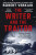 The Writer and the Traitor - Robert Verkaik