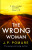 The Wrong Woman - J P Pomare