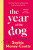 The Year of the Dog - Sophia Money-Coutts