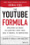 The YouTube Formula - Derral Eves
