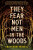 They Fear Not Men in the Woods - Gretchen McNeil