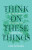 Think on These Things - Lori Hatcher