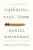 Thinking, Fast and Slow - Daniel Kahneman