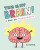 This Is My Brain! - Elise Gravel