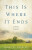 This Is Where It Ends â€“ A Novel - Cindy K. Sproles
