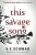 This Savage Song - Victoria Schwabová