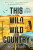 This Wild, Wild Country - Inga Vesper