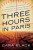 Three Hours in Paris - Cara Black