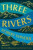 Three Rivers - export ed. Elliott & Thompson - Winder Robert