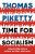 Time for Socialism: Dispatches from a World on Fire, 2016-2021 - Thomas Piketty