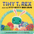 Tiny T. Rex and the Itty-Bitty Bun-Bun - Jonathan Stutzman