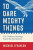 To Dare Mighty Things – U.S. Defense Strategy Since the Revolution - Michael O'Hanlon