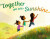 Together We Are Sunshine - Jamilah Thompkins-Bigelow,Raissa Figueroa