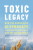 Toxic Legacy - Stephanie Seneff