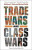 Trade Wars Are Class Wars - Klein Matthew C.,Michael Pettis