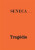 Tragédie II - Lucius Annaeus Seneca