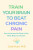 Train Your Brain to Beat Chronic Pain - Carly Hunt