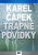 Trapné povídky - Karel Čapek