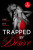 Trapped By Desire - Emmy Grayson,Clare Connelly