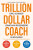 Trillion Dollar Coach - Eric Schmidt,Jonathan Rosenberg