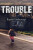 Trouble - Rupert Ellenborough