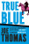 True Blue - Joe Thomas