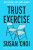 Trust Exercise - Susan Choi