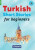 Turkish Short Stories for Beginners - Based on a comprehensive grammar and vocabulary framework (CEFR A1) - with quizzes , full answer key and online audio - Yusuf Buz,Umit Can Umut