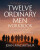 Twelve Ordinary Men Workbook, Revised and Updated - MacArthur John F.
