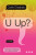U UP? - Catie Disabato