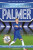 Ultimate Football Heroes: Palmer (Goal Machines) - Tom & Matt Oldfield,Ultimate Football Heroes