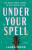 Under Your Spell - Laura Wood