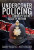 Undercover Policing and the Corrupt Secret Society Within - Garry Rogers,Keith Potter