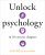 Unlock Psychology in 10 Concise Chapters - Emily Ralls,Tom Collins