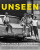 Unseen - Damien Cave;Rachel L. Swarns;Darcy Eveleigh;Dana Canedy