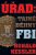 Úřad: Tajné dějiny FBI - Ronald Kessler